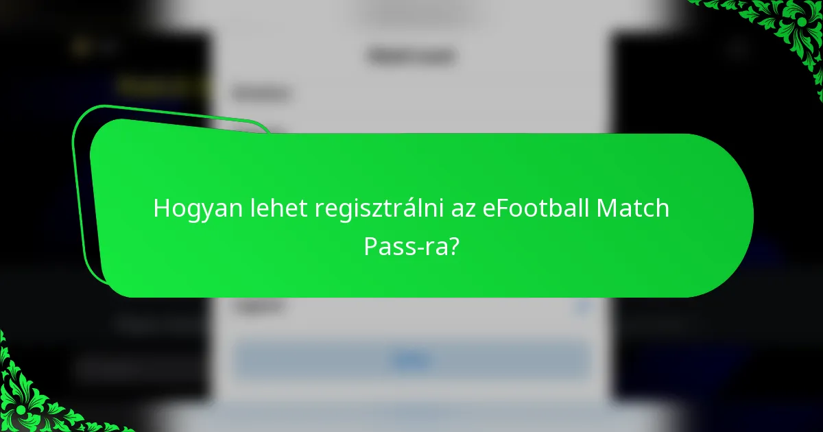 Hogyan lehet regisztrálni az eFootball Match Pass-ra?