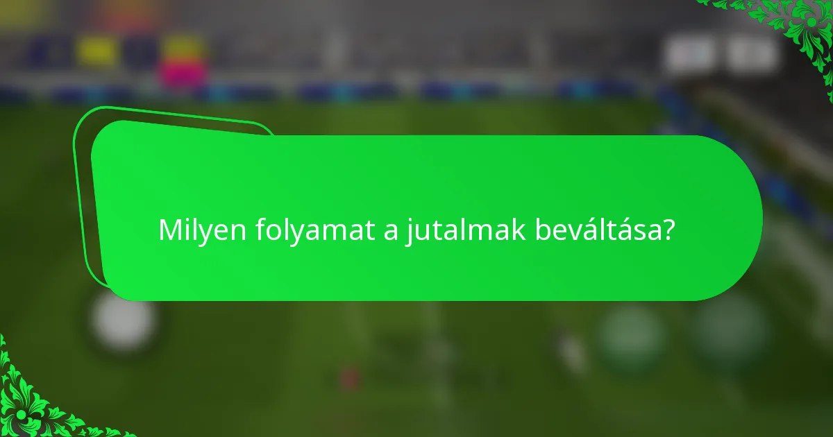 Milyen folyamat a jutalmak beváltása?