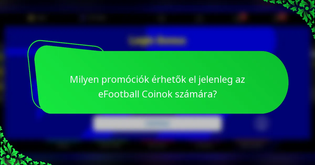 Milyen promóciók érhetők el jelenleg az eFootball Coinok számára?